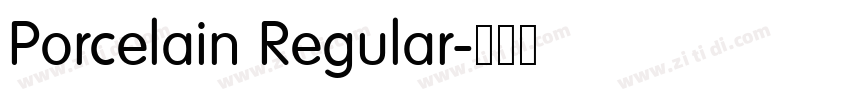 Porcelain Regular字体转换 Porcelain Regular字体转换